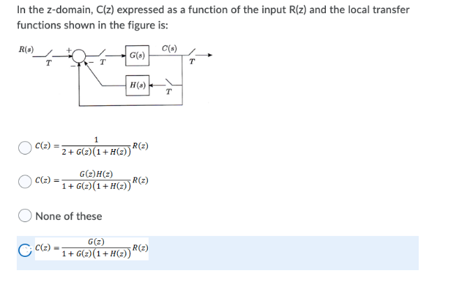 Solved In the z-domain, C(z) expressed as a function of the | Chegg.com