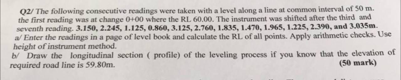 Solved Q The Following Consecutive Readings Were Taken Chegg Com