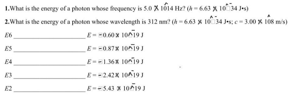Solved 1. What is the energy of a photon whose frequency is | Chegg.com
