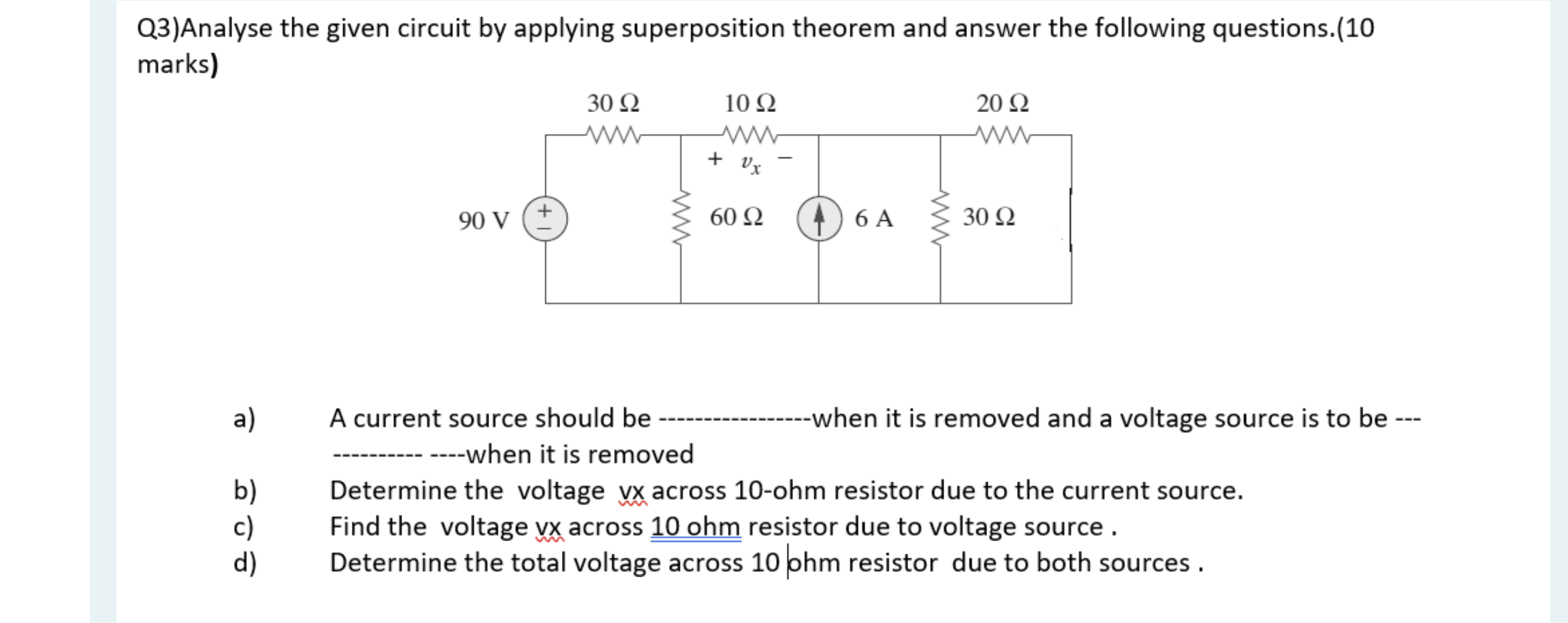 Solved Q3)Analyse the given circuit by applying | Chegg.com