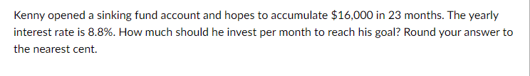 Solved Kenny opened a sinking fund account and hopes to | Chegg.com