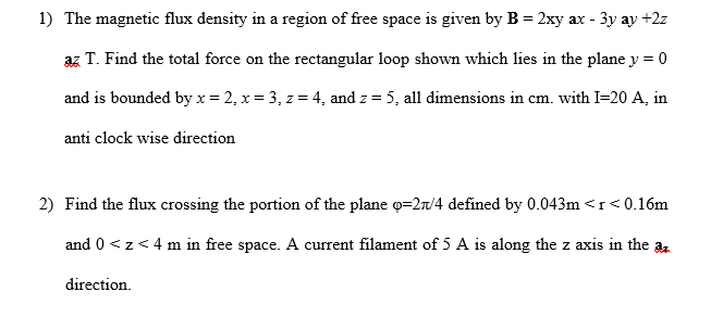 Solved 1) The magnetic flux density in a region of free | Chegg.com