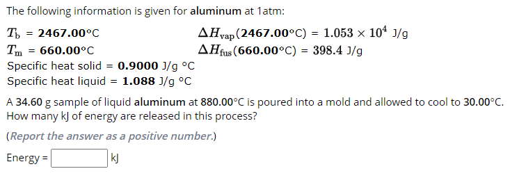 Solved The Following Information Is Given For Aluminum At 1 | Chegg.com