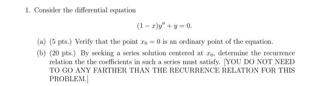 Solved 1. Consider the differential equation (1 - x)y" + y = | Chegg.com
