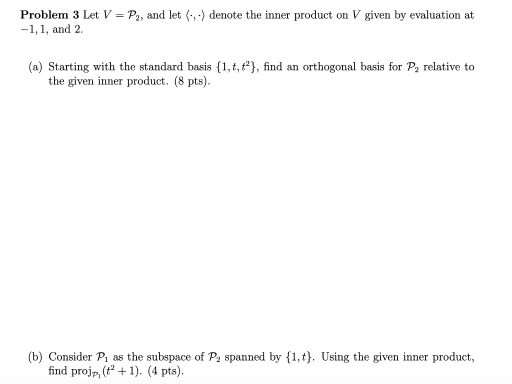 Solved Problem 3 Let V = P2, and let (,) denote the inner