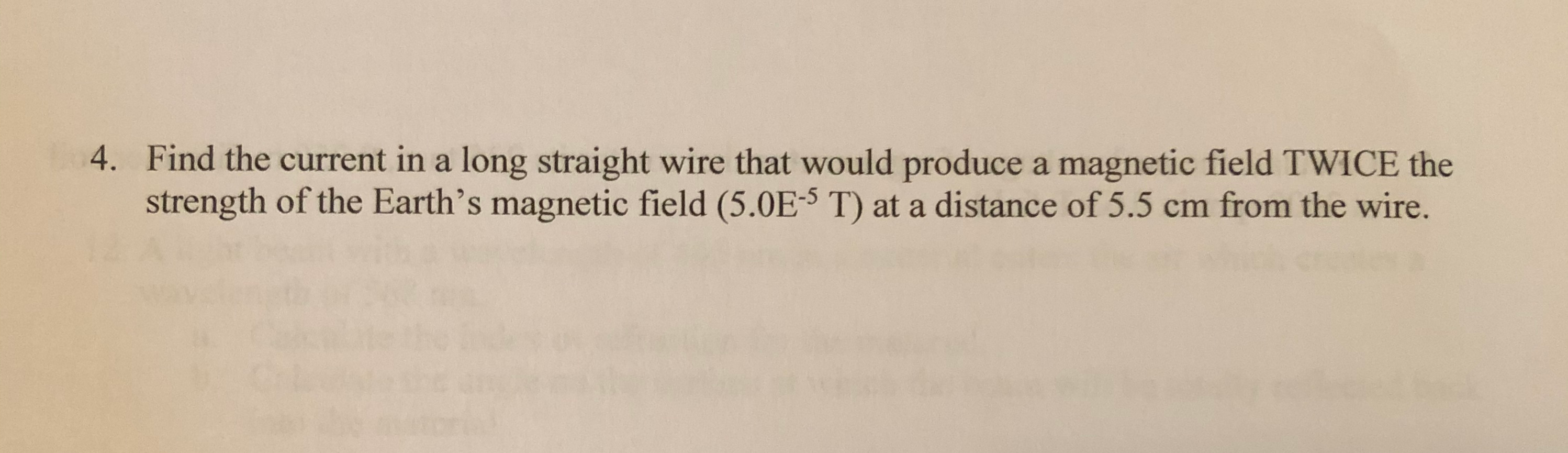 Solved 4. Find the current in a long straight wire that | Chegg.com