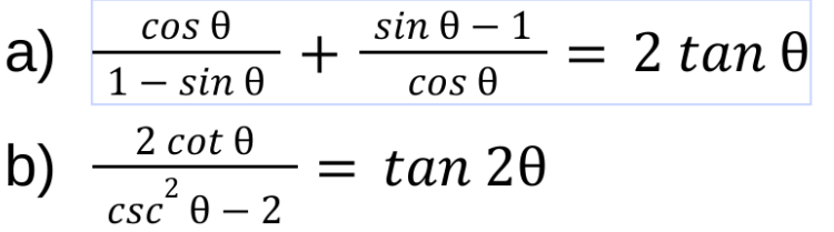 Solved a) 1−sinθcosθ+cosθsinθ−1=2 b) csc2θ−22cotθ=tan2θ | Chegg.com