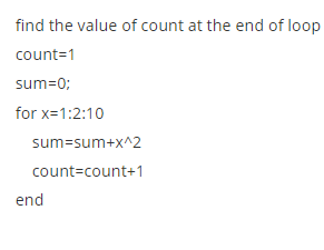 Solved find the value of count at the end of loop count=1 | Chegg.com