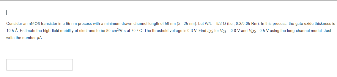 Consider an nMOS transistor in a 65 ﻿nm process with | Chegg.com