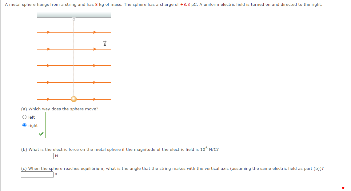 Solved A metal sphere hangs from a string and has 8 kg of | Chegg.com