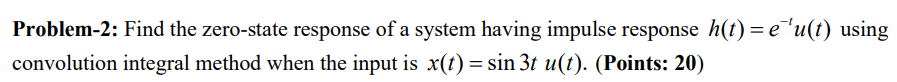 Solved Please use the convolution method and draw graphs and | Chegg.com