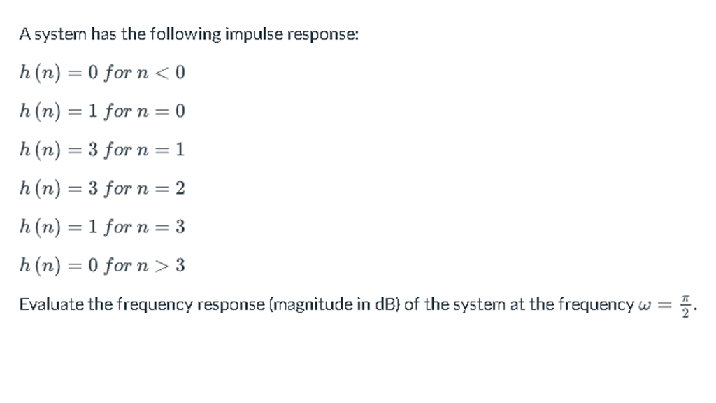 solved-a-system-has-the-following-impulse-response-n-h-n-chegg