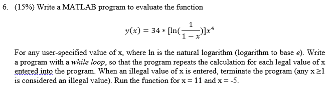 Solved 6. (15%) Write a MATLAB program to evaluate the | Chegg.com