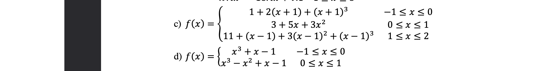 Solved Find Out Which Of The Following Piecewise Polynomials | Chegg.com