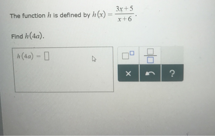 Solved 3x 5 R 6 The Function H Is Defined By H X Find