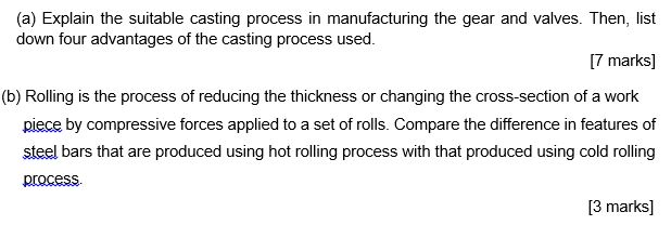 Solved (a) Explain the suitable casting process in | Chegg.com