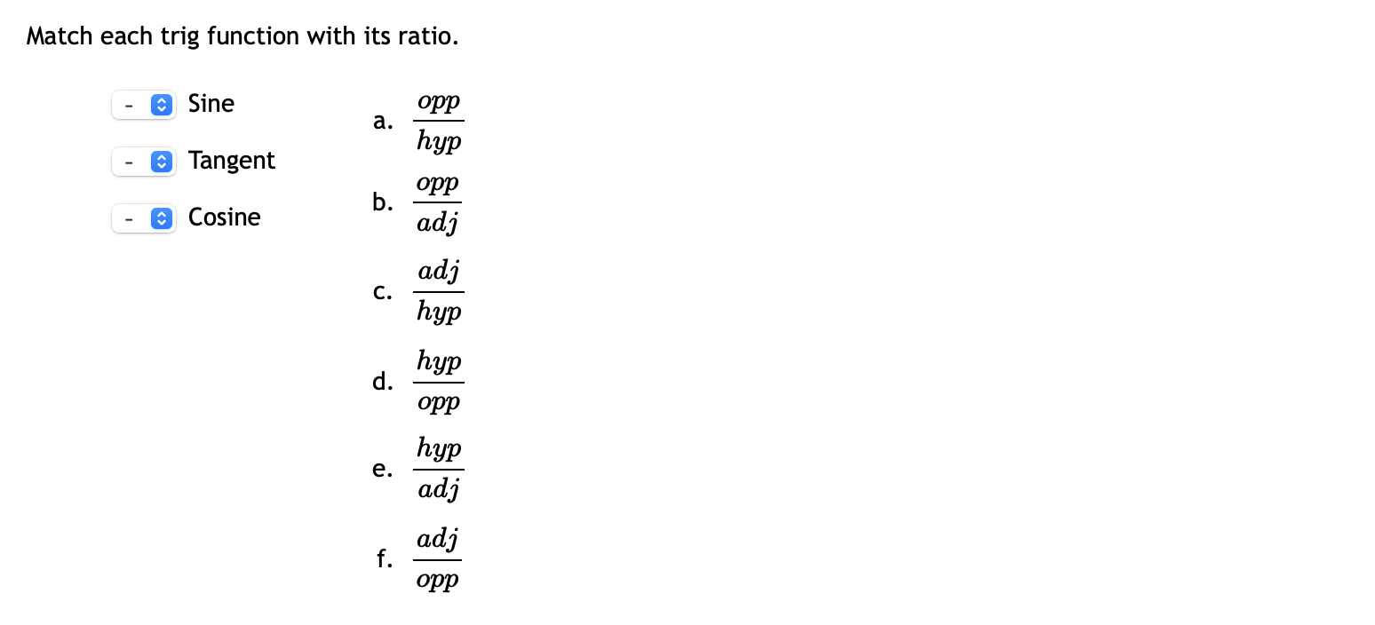 Solved Match Each Trig Function With Its Ratio © Sine A