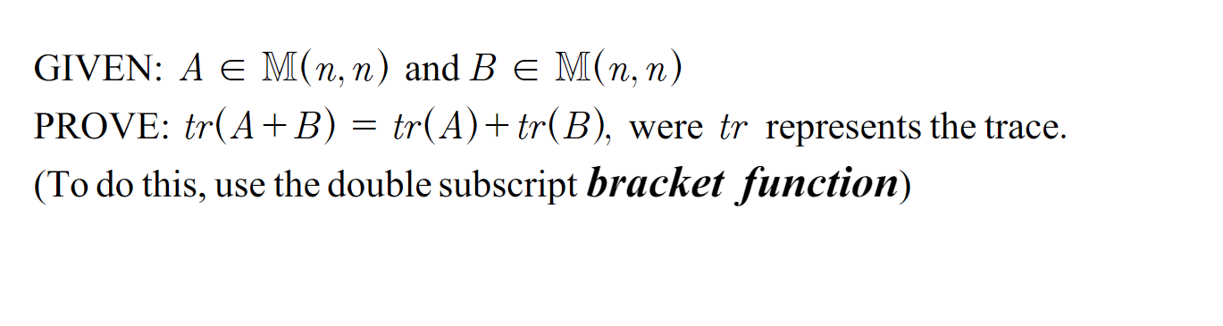 Solved GIVEN: A∈M(n,n) And B∈M(n,n) PROVE: | Chegg.com