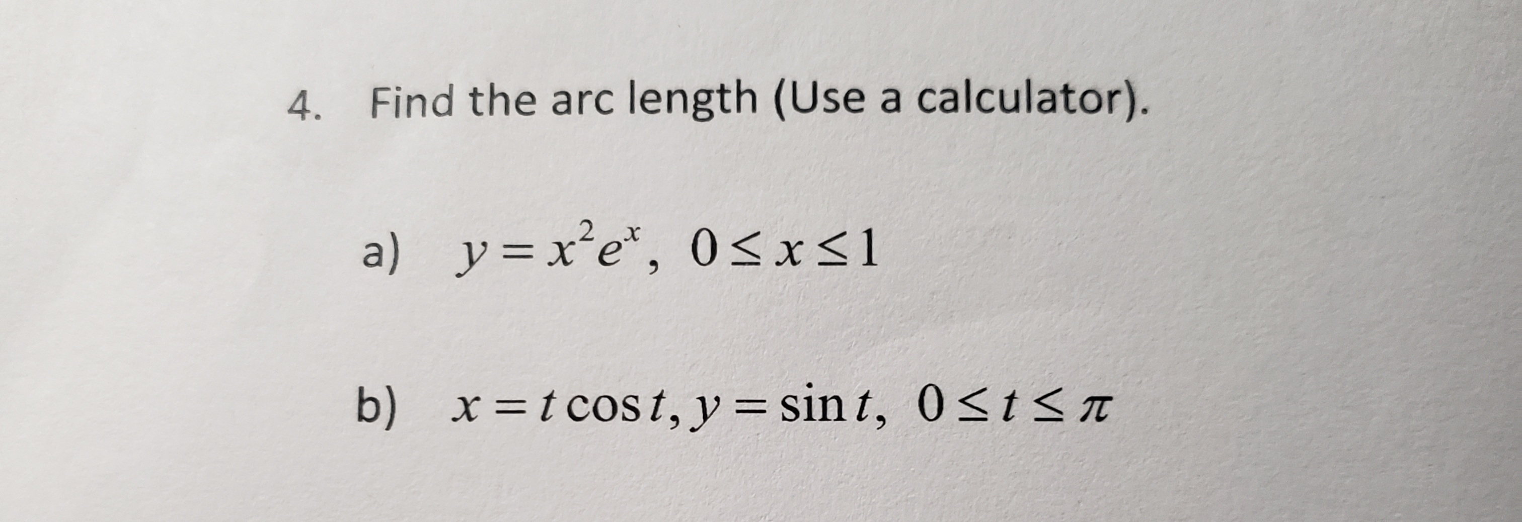 Solved 4. Find the arc length (Use a calculator). a) | Chegg.com