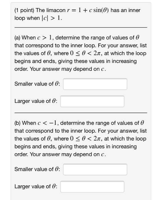 (1 point) The limacon r-l + c sin(θ) has an inner | Chegg.com