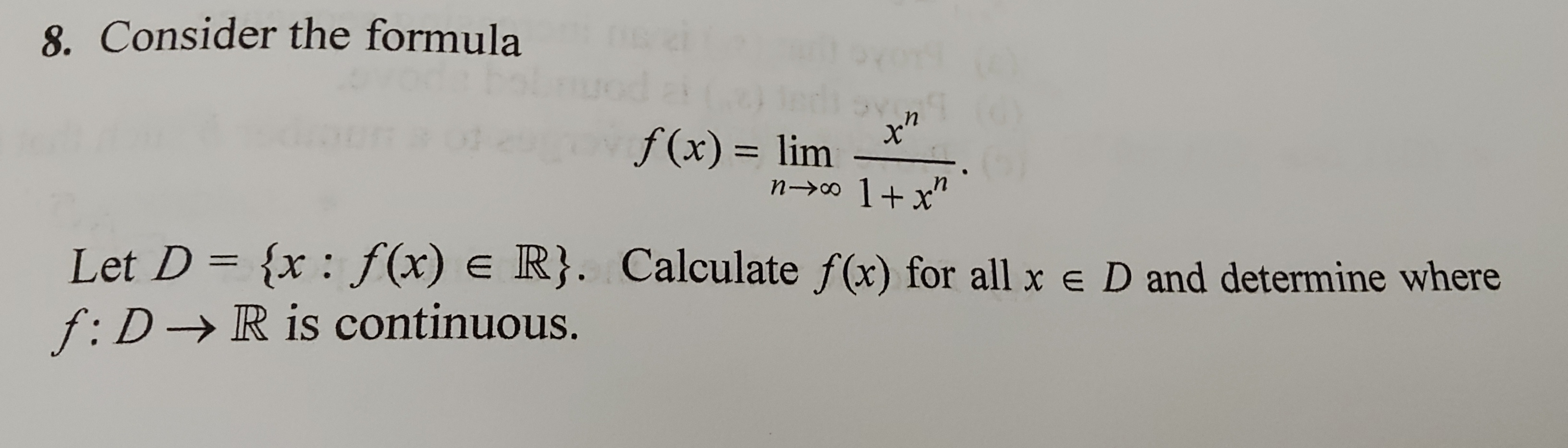 Solved 8. Consider the formula f(x)=limn→∞1+xnxn. Let | Chegg.com