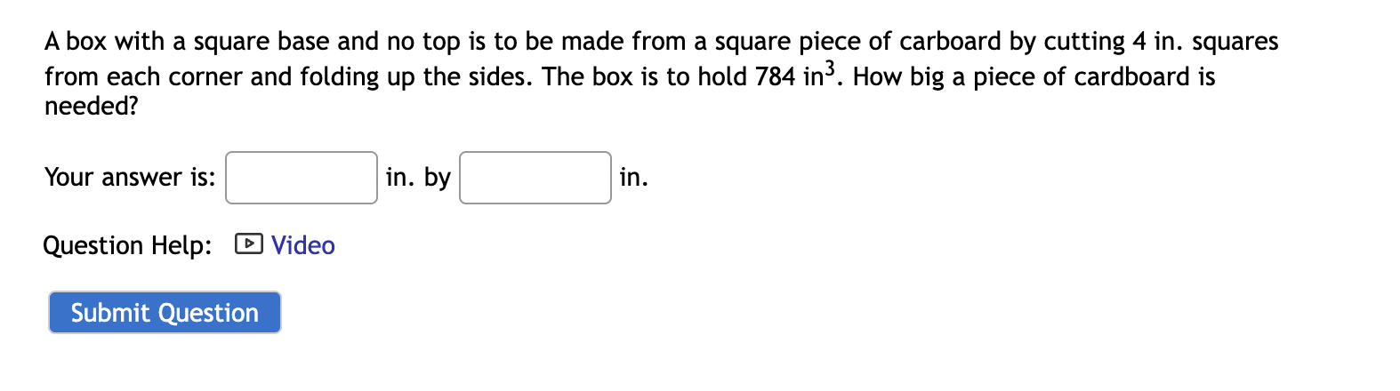 Solved A box with a square base and no top is to be made | Chegg.com