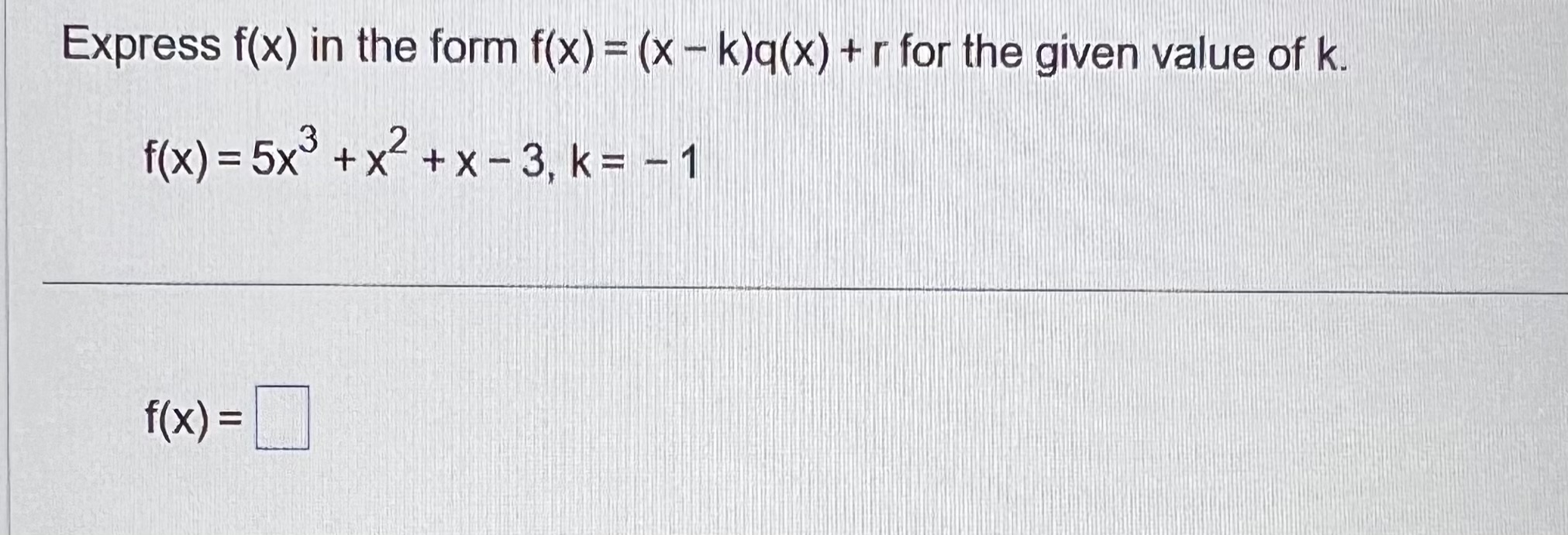 Solved Press F X In The Form F X X−k Q X R