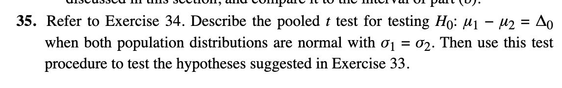 Solved 35. Refer to Exercise 34. Describe the pooled t test | Chegg.com