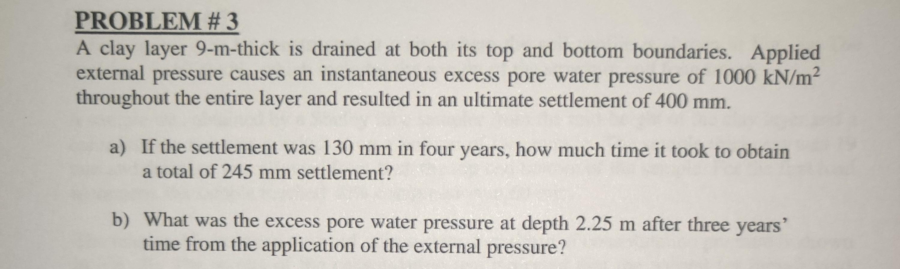 Solved PROBLEM # 3 A clay layer 9-m-thick is drained at both | Chegg.com