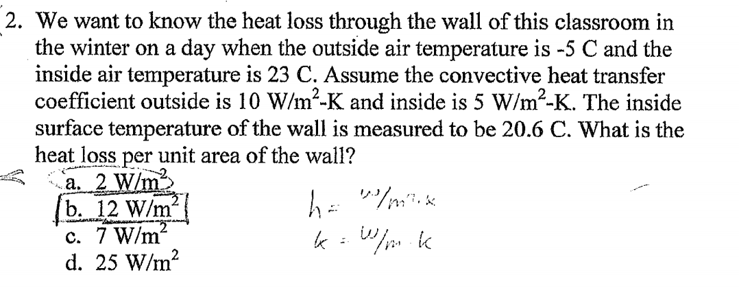 Solved 2. We want to know the heat loss through the wall of | Chegg.com