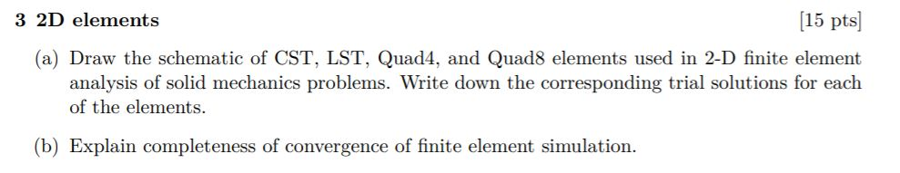 Solved 3 2D elements [15 pts] (a) Draw the schematic of CST, | Chegg.com