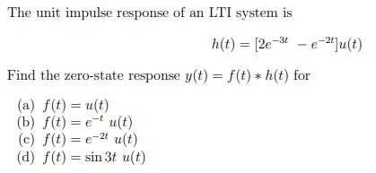 Solved The unit impulse response of an LTI system is h(t) = | Chegg.com
