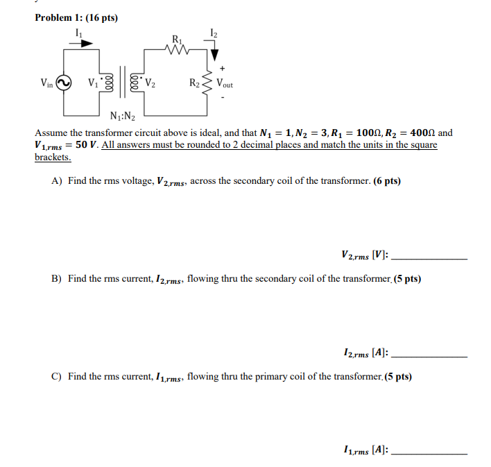 Solved Problem 1: (16 pts) Assume the transformer circuit | Chegg.com