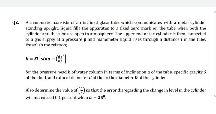 Solved Q2. A manometer consists of an inclined glass tube | Chegg.com
