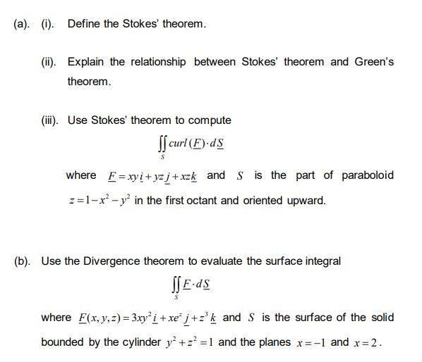 Solved (a). (i). Define the Stokes' theorem. (ii). Explain | Chegg.com