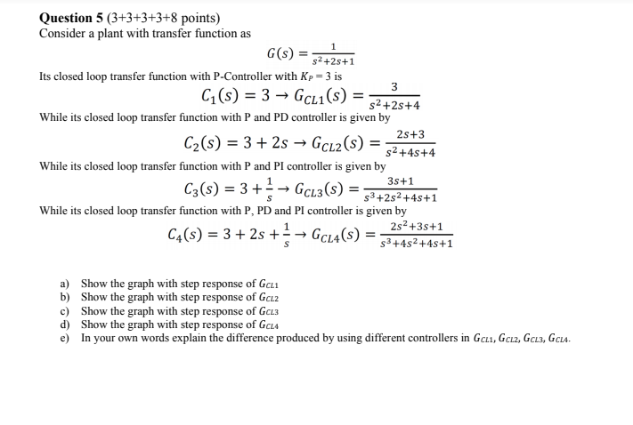 Solved 1 $2+25+1 = Question 5 (3+3+3+3+8 points) Consider a | Chegg.com