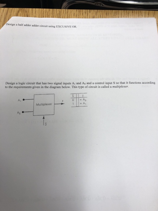 Solved Design a half adder adder circuit using EXCUSIVE OR | Chegg.com