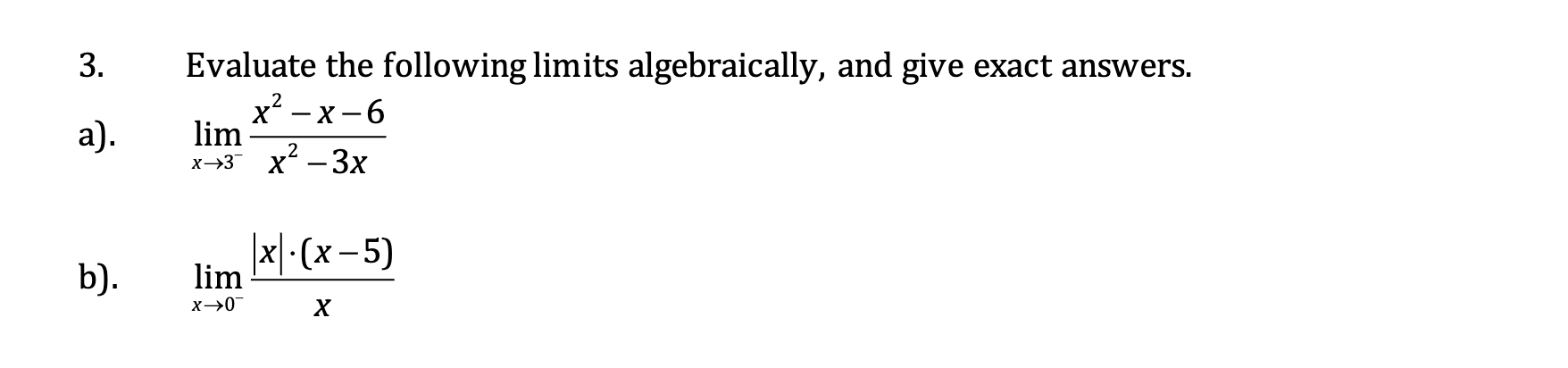 Solved 3. Evaluate The Following Limits Algebraically, And | Chegg.com