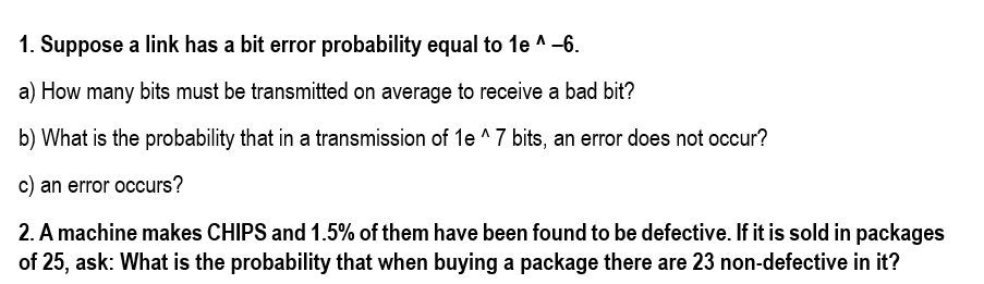 Solved 1. Suppose a link has a bit error probability equal | Chegg.com
