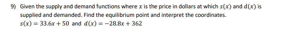 Solved 9) Given the supply and demand functions where x is | Chegg.com
