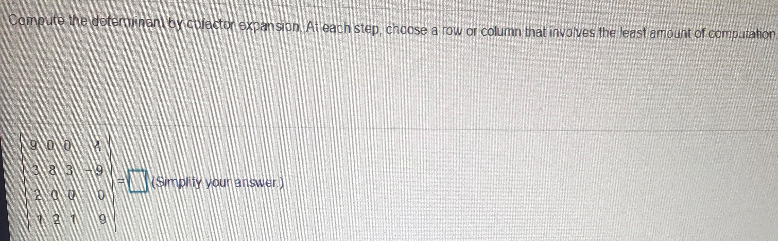 Solved Compute The Determinant By Cofactor Expansion. At | Chegg.com