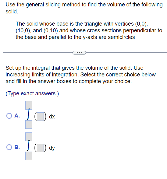 Solved Use The General Slicing Method To Find The Volume Of | Chegg.com