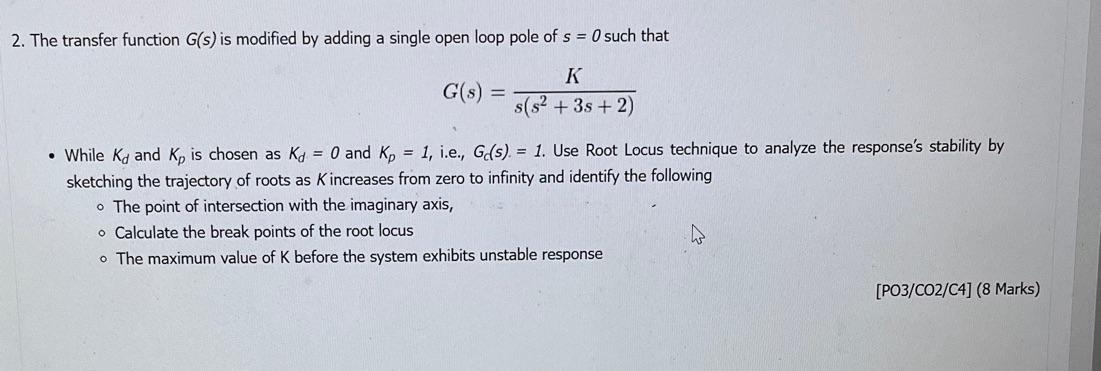 Solved A unity feedback control system shown in Fig. BQ1 has | Chegg.com