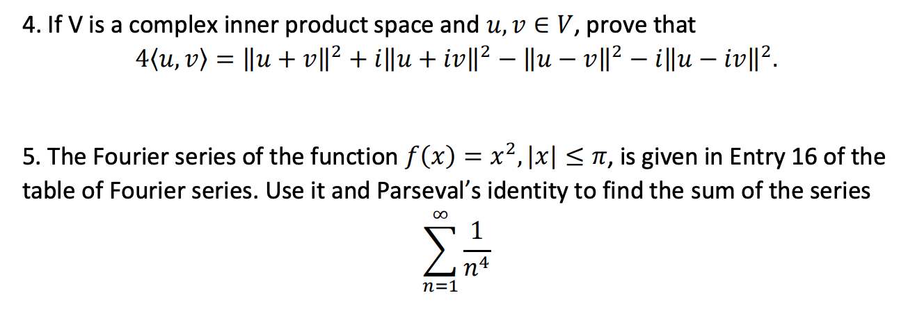 Solved 4 If V Is A Complex Inner Product Space And U V Chegg Com