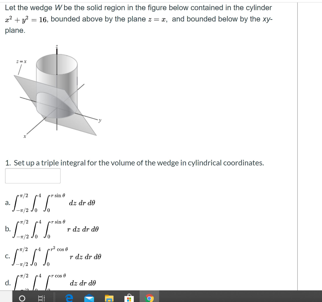 Solved Let the wedge W be the solid region in the figure | Chegg.com