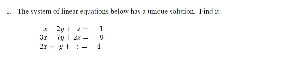 Solved 1. The system of linear equations below has a unique | Chegg.com