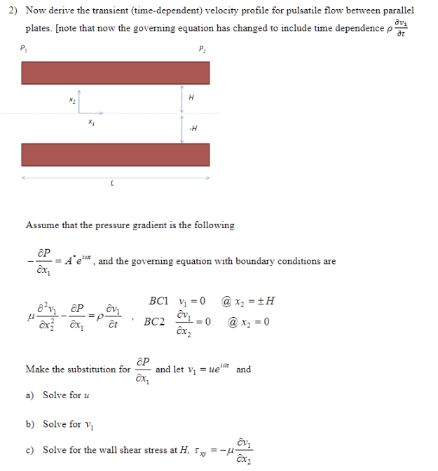 Solved Now derive the transient (time-dependent) ﻿velocity | Chegg.com