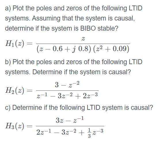 Solved A Plot The Poles And Zeros Of The Following Ltid