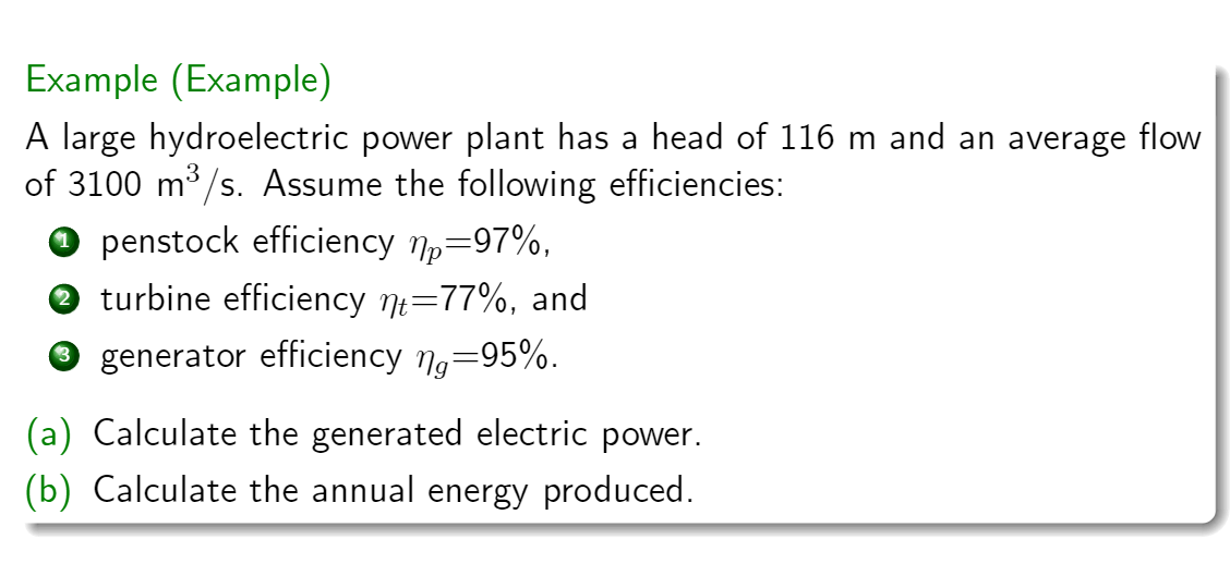 Solved Example (Example) A large hydroelectric power plant