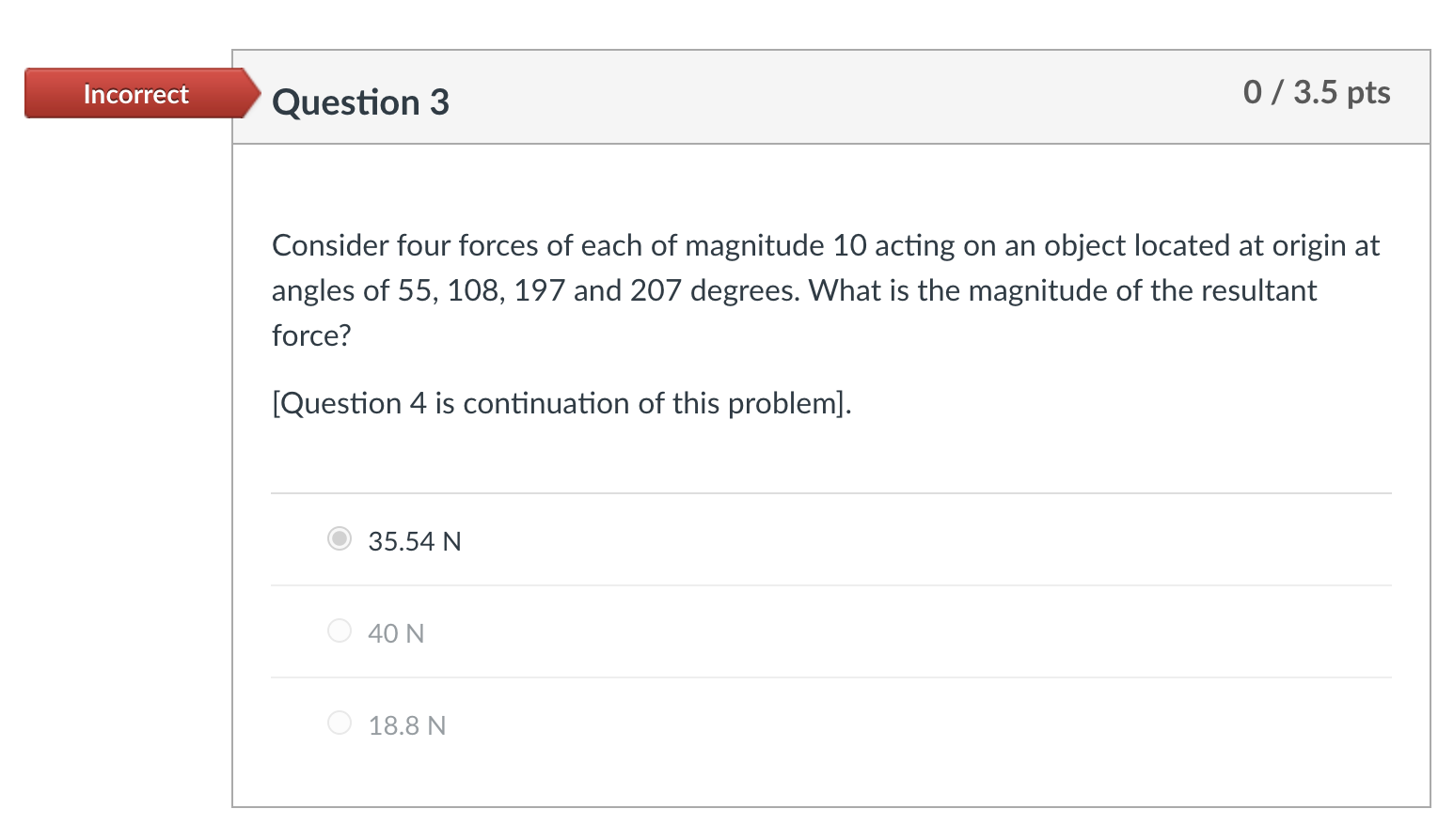 Solved Incorrect Question 3 0 / 3.5 pts Consider four forces | Chegg.com